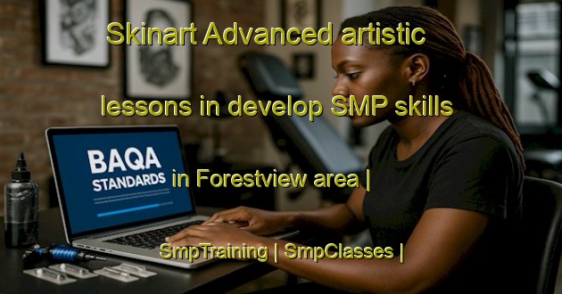 Skinart Advanced artistic lessons in develop SMP skills in Forestview area | SmpTraining | SmpClasses | SkinartTraining-Canada